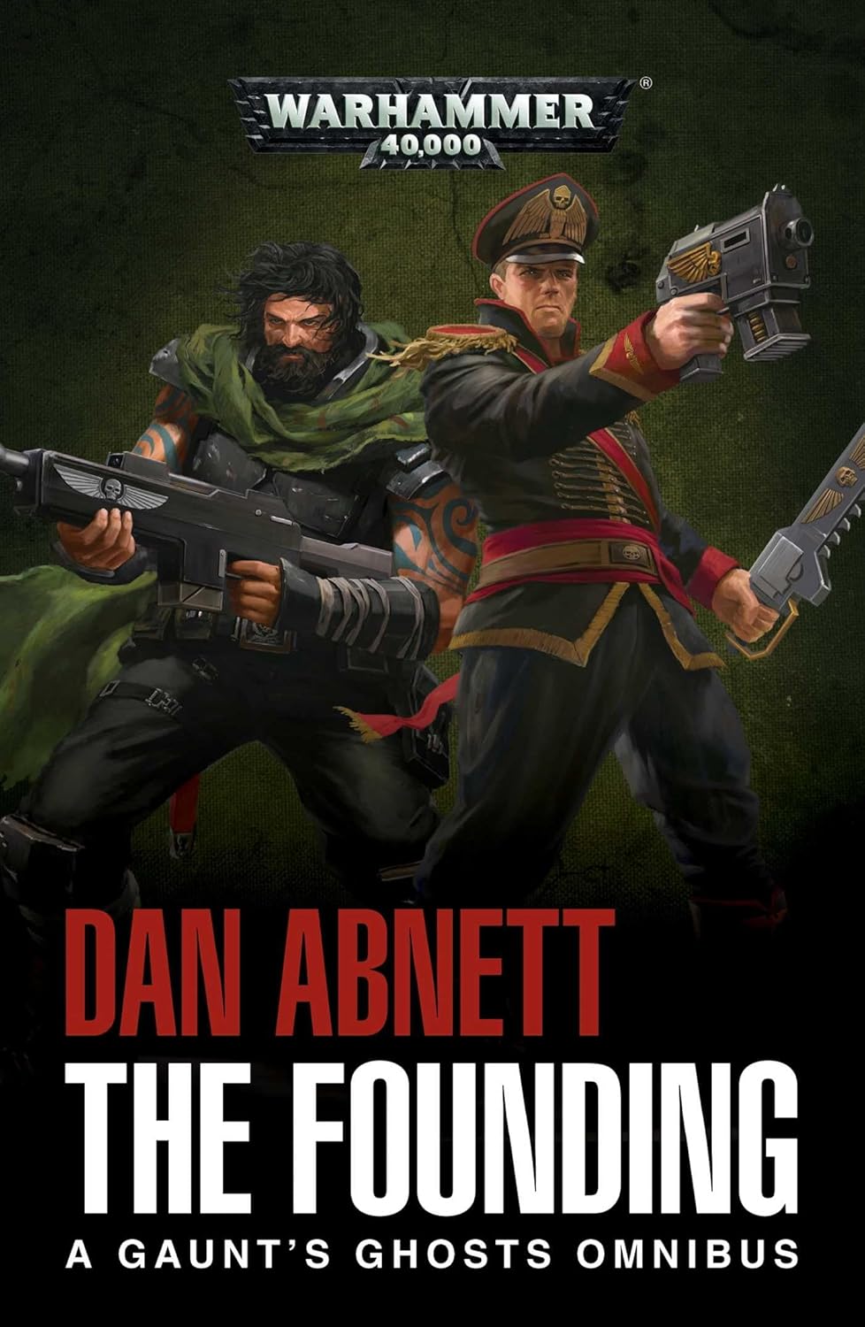 Warhammer 40,000: Gaunt's Ghosts- The Founding (PB OMNIBUS)
