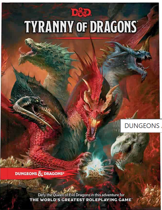 DUNGEONS AND DRAGONS 5E: TYRANNY OF DRAGONS